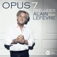 Alain Lefèvre - Lefèvre: Opus 7 Préludes artwork