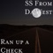 Ran up a Check (feat. Sneaky) - S.S. From Da West lyrics