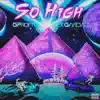 So High (feat. Nick Garcia) song lyrics