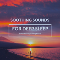 Yella A. Deeken - Soothing Sounds for Deep Sleep: 20 Non-Looping Soothing Sounds artwork