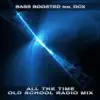 All the Time (feat. DCX) [Old School Radio Mix] [Old School Radio Mix] - Single album lyrics, reviews, download