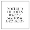 When I See Your Face Again (feat. Lil Lotus) - Single album lyrics, reviews, download