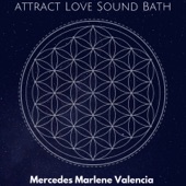 Attract Love Sound Bath artwork