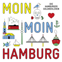 Die Hamburger Goldkehlchen - Moin Moin Hamburg artwork