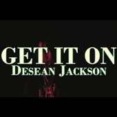 Desean Jackson - GET IT ON