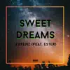 Sweet Dreams (feat. Ester) - Single album lyrics, reviews, download