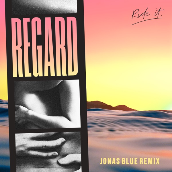 Ride It (Jonas Blue Remix) - Single - Regard