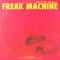 Freak Machine - Fit for Rivals lyrics