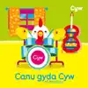 Stream & download Canu Gyda Cyw a'i Ffrindiau