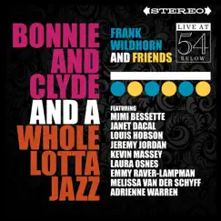 Bonnie and Clyde and a Whole Lotta Jazz (Live at 54 Below) by Frank Wildhorn album reviews, ratings, credits