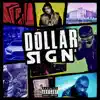 Stream & download Dollar Signs (feat. T-Walker) - Single