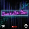 Don't Get Close (feat. Raetulo) - Single album lyrics, reviews, download