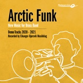 Arctic Funk - New Music for Brass Band - Demo Tracks 2020-2021 artwork