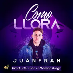 Como Llora - Single by Juanfran album reviews, ratings, credits