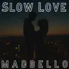 Slow Love - Single album lyrics, reviews, download