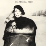 Joni Mitchell - Refuge of the Roads