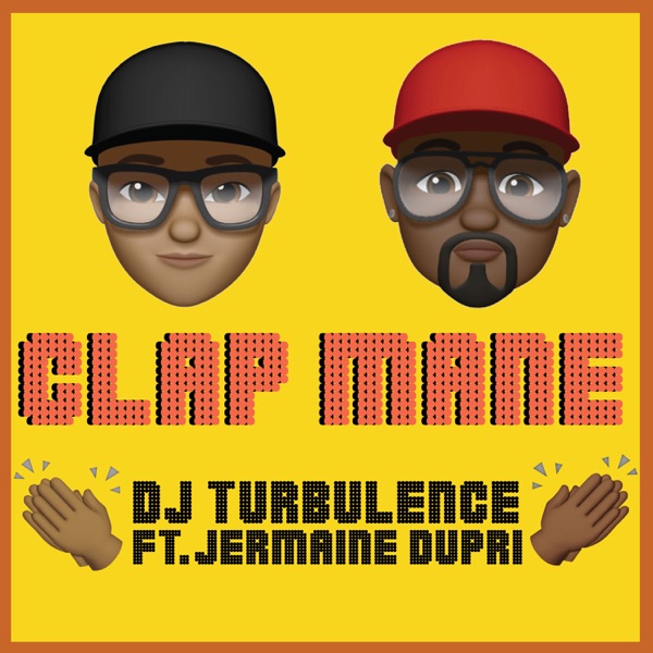 Clap Mane (feat. Jermaine Dupri) - Single - DJ Turbulence