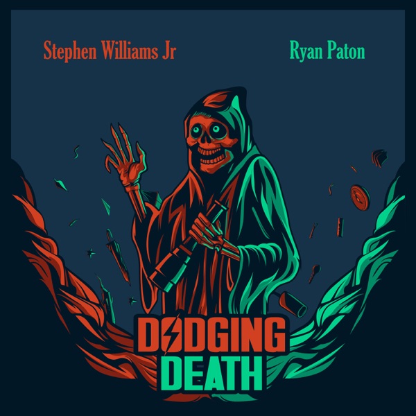 Dodging Death: A Comedy Podcast Dodging Death: A Comedy Podcast
