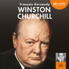 Winston Churchill - François Kersaudy