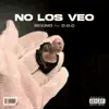 No Los Veo (feat. D.O.C) - Single album lyrics, reviews, download