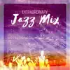 Extraordinary Jazz Mix - Essential Collection for Jazz Lovers: Slow Bossa, Piano Bar, Smooth Moods, Swing Jazz, Gospel, Groove Beats & Dixieland album lyrics, reviews, download
