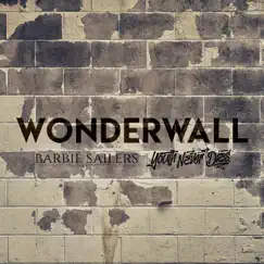 Wonderwall (feat. Onlap) - Single by Barbie Sailers & Youth Never Dies album reviews, ratings, credits