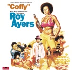 Roy Ayers - Coffy Is the Color (feat. Carl Clay)