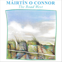 Máirtín O'Connor - The Road West artwork