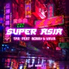 Super Asia (feat. Bobby & VAVA) - Single