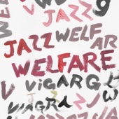 Welfare Jazz artwork
