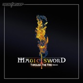 Droid Bishop - Through the Fire (Magic Sword Remix)