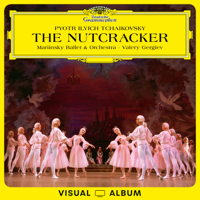 Mariinsky Orchestra & Valery Gergiev - Tchaikovsky: The Nutcracker (Live from Mariinsky Theatre / Visual Album) artwork