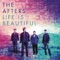 Life Is Beautiful - The Afters lyrics