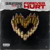 Forever Hurt (feat. Lil Kee) - Single album lyrics, reviews, download