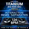 Titanium (David Guetta feat. Sia Remix Tribute)[126 BPM Interactive Remix Separates] album lyrics, reviews, download