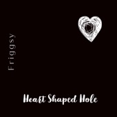 Heart Shaped Hole artwork