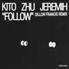 Follow (Dillon Francis Remix) - Single album lyrics, reviews, download