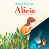Alicia en el país de las maravillas (Colección Alfaguara Clásicos) - Lewis Carroll
