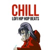 CHILL LOFI Hip Hop Beats