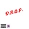 Drop! (feat. Rome the God) - Suave Dosto lyrics