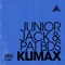 Klimax (Alex 47 Remix) - Junior Jack & Pat BDS lyrics