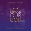 Behold Our God album lyrics, reviews, download