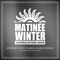 Matinée Winter Compilation 2019 (Continuous Mix) - Taito Tikaro & Flavio Zarza lyrics