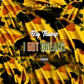 Big Thump - I Got Dreams