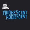 Fluorescent Adolescent - EP