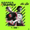 Stream & download Rapper & Trapper (feat. Lil Baby) - Single