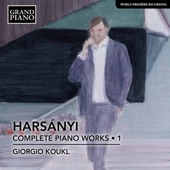 Harsányi: Complete Piano Works, Vol. 1 artwork