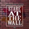 Stare at the Wall (feat. Bigg P Da Beast) - Bacon da Smalltown General lyrics