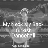 My Neck My Back Turkish Dancehall artwork