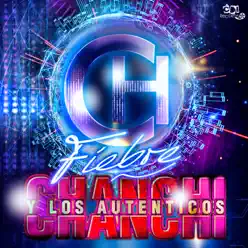 Fiebre - Single - Chanchi y los autenticos Fiebre - Single - Chanchi y los autenticos